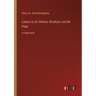 Letters to Sir William Windham and Mr. Pope: in large print