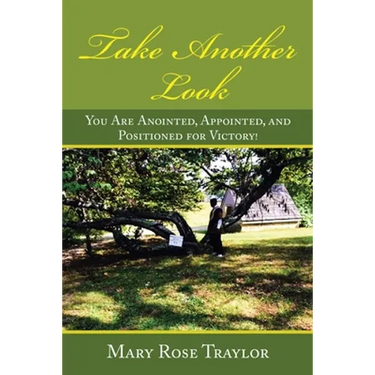 Take Another Look: You Are Anointed, Appointed, and Positioned for Victory!