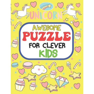 Awesome Puzzles For Clever Kids Ages 6 to 10: fun and challenging activities for smart kids, including mazes, word searches, sudoku, crossword puzzles