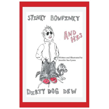 Stinky Bowfinky And His Dirty Dog Dew