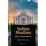 Indian Muslims since Independence