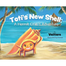 Toti's New Shell: A Hermit Crab's Adventure