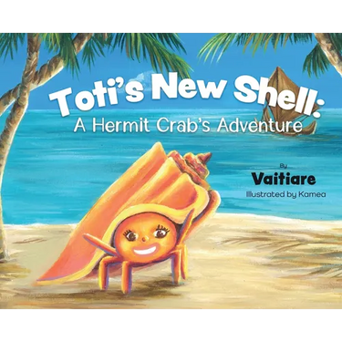 Toti's New Shell: A Hermit Crab's Adventure
