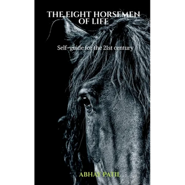 The Eight Horsemen of Life