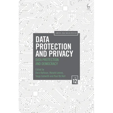 Data Protection and Privacy, Volume 12: Data Protection and Democracy
