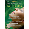 Yoga Beyond the Poses - Ayurveda: The Ultimate Beginner's Guide to Discover the basics of Ayurveda!