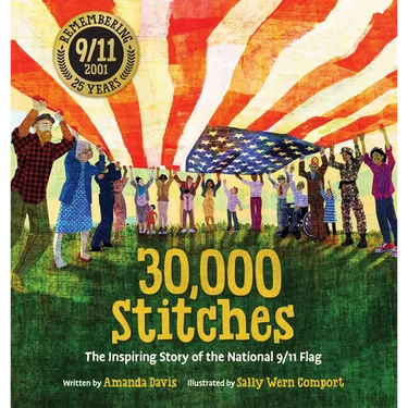30,000 Stitches: The Inspiring Story of the National 9/11 Flag