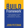 The BUILD Framework: A Heart-Based System for Personal and Professional Growth