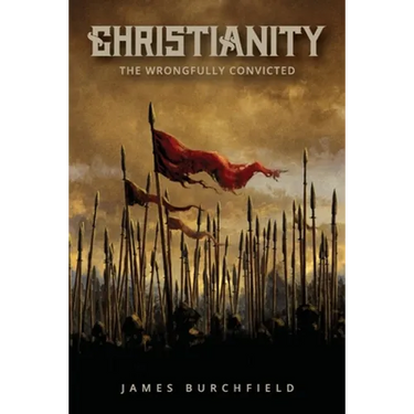 Christianity: The Wrongfully Convicted