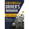 Georgia Driver's Workbook: 320+ Practice Driving Questions to Help You Pass the Georgia Learner's Permit Test