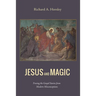 Jesus and Magic: Freeing the Gospel Stories from Modern Misconceptions