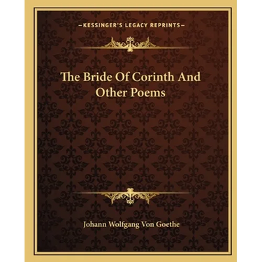 The Bride Of Corinth And Other Poems