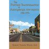The Postwar Transformation of Albuquerque, New Mexico, 1945-1972