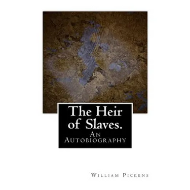 The Heir of Slaves.: An Autobiography