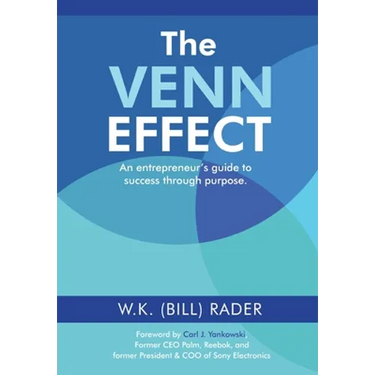 The Venn Effect: An Entrepreneur's Guide to Success Through Purpose, Second Edition