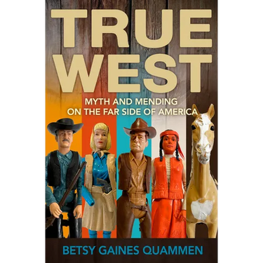 True West: Myth and Mending on the Far Side of America