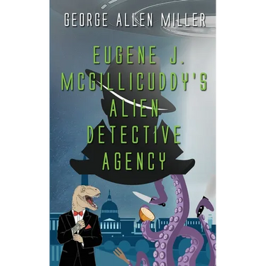Eugene J. McGillicuddy's Alien Detective Agency