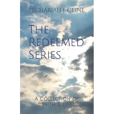 The Redeemed Series: A Collection of Faith & Life