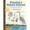 Keeping a Nature Journal, 3rd Edition: Deepen Your Connection with the Natural World All Around You
