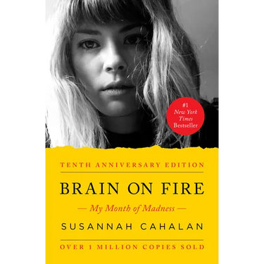 Brain on Fire (10th Anniversary Edition): My Month of Madness