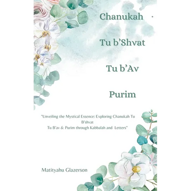 Chanukah Tu b'Shvat Tu b'Av & Purim
