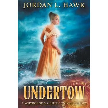 Undertow: A Whyborne & Griffin Universe Story