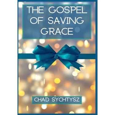 The Gospel of Saving Grace