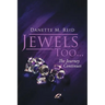 Jewels Too . . .: The Journey Continues