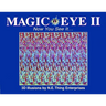 Magic Eye II: Now You See It...: Volume 2