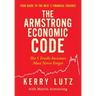 The Armstrong Economic Code: The 5 Truths Investors Must Never Forget