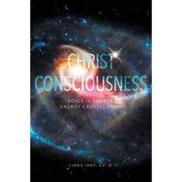 Christ Consciousness: Voice Is Energy, Energy Creates Form