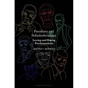 Freudians and Schadenfreudians: Loving and Hating Psychoanalysis