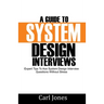 A Guide to System Design Interviews: Expert Tips for Acing System Design Interview Questions without Stress