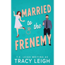 Married to the Frenemy