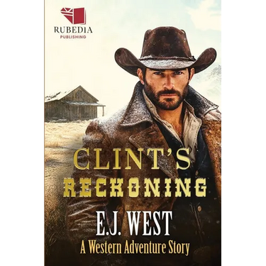 Clint's Reckoning: A Classic Western Adventure
