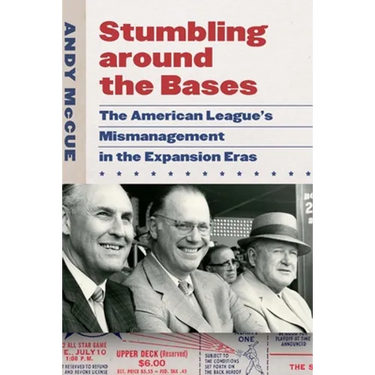 Stumbling Around the Bases: The American League's Mismanagement in the Expansion Eras