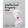 A Critical Introduction to Intellectual Property Law: Texts, Cases and Materials