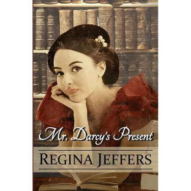 Mr. Darcy's Present: A Pride and Prejudice Holiday Vagary