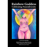 Rainbow Goddess: Celebrating Neurodiversity