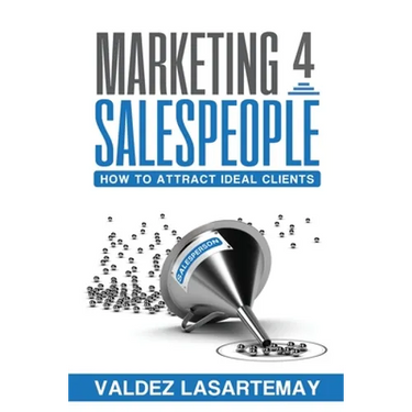 Marketing 4 Salespeople: How To Attract Ideal Clients