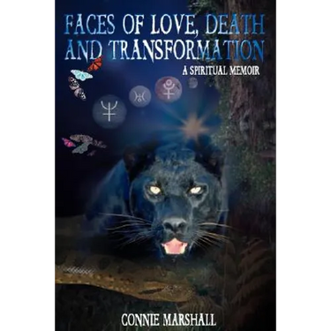 Faces of Love, Death and Transformation: A Spiritual Memoir