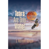 Tears Are Only Water