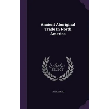 Ancient Aboriginal Trade In North America