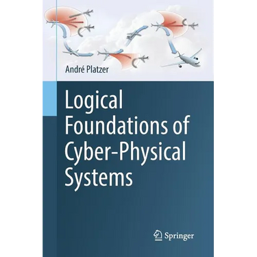 Logical Foundations of Cyber-Physical Systems