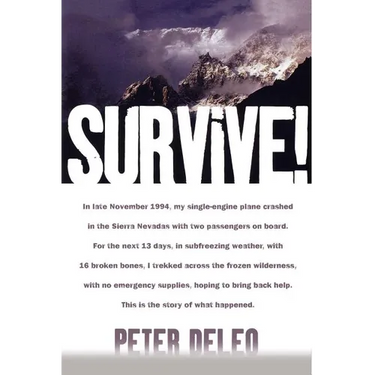 Survive!: My Fight for Life in the High Sierras