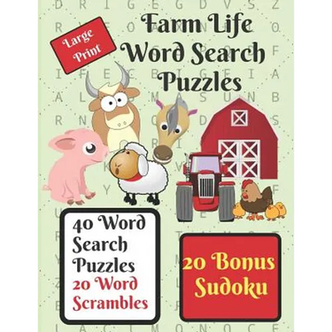 Farm Life Word Search Puzzle Book: Give your brain a workout with these 40 word search puzzles, farm life themed, plus 20 word scrambles and 20 sudoku