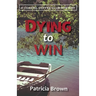 Dying to Win