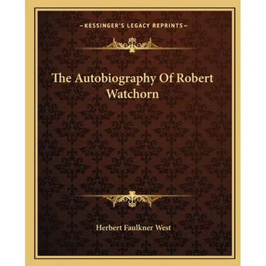 The Autobiography Of Robert Watchorn
