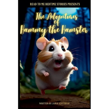Read to Me Bedtime Stories Presents: The Adventures of Hammy the Hamster