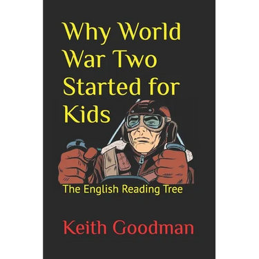 Why World War Two Started for Kids: The English Reading Tree